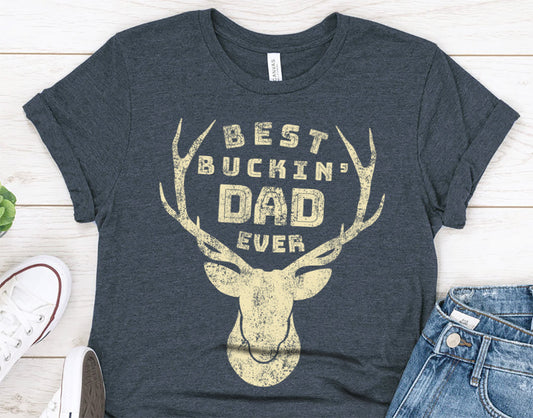 Best Buckin' Dad Ever Hunting Gift T-Shirt for Father or Dad