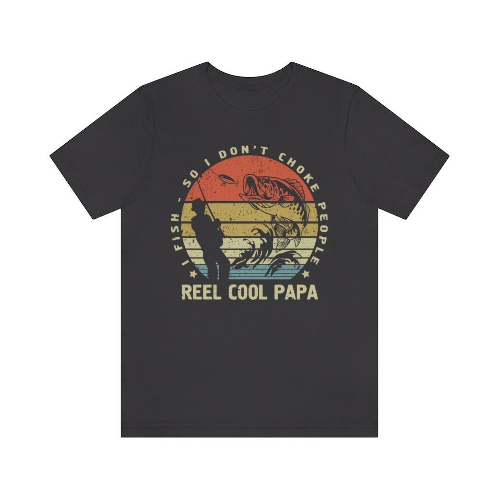 Reel Cool Papa Fishing Shirt for dad or husband, Fathers Day Shirt