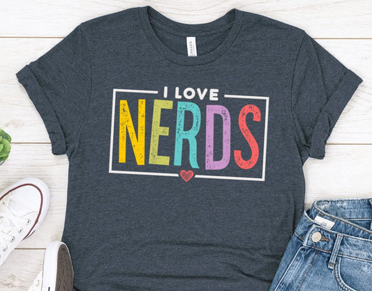 I Love Nerds Gift T-Shirt,  Gift for Nerd, Funny Gift for Wife - 37 Design Unit