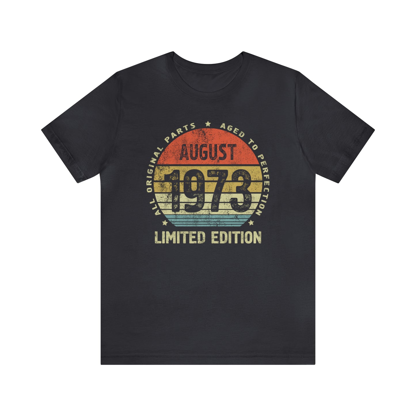 August 1973 birthday shirt for men or women, Gift shirt for sister or brother