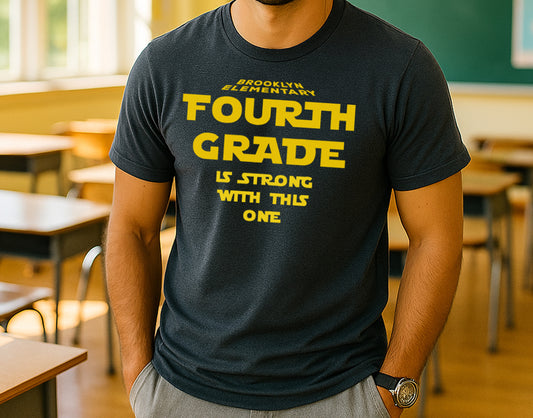Funny Fourth Grade Teacher Shirt | The 4th is Strong With This One Tee