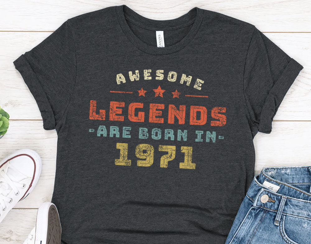 Awesome Legends Are Born In 1971 T-Shirt for Men or Women - Birthday Gift Shirt for Wife or Husband - Vintage TShirt for Brother or Sister. - 37 Design Unit