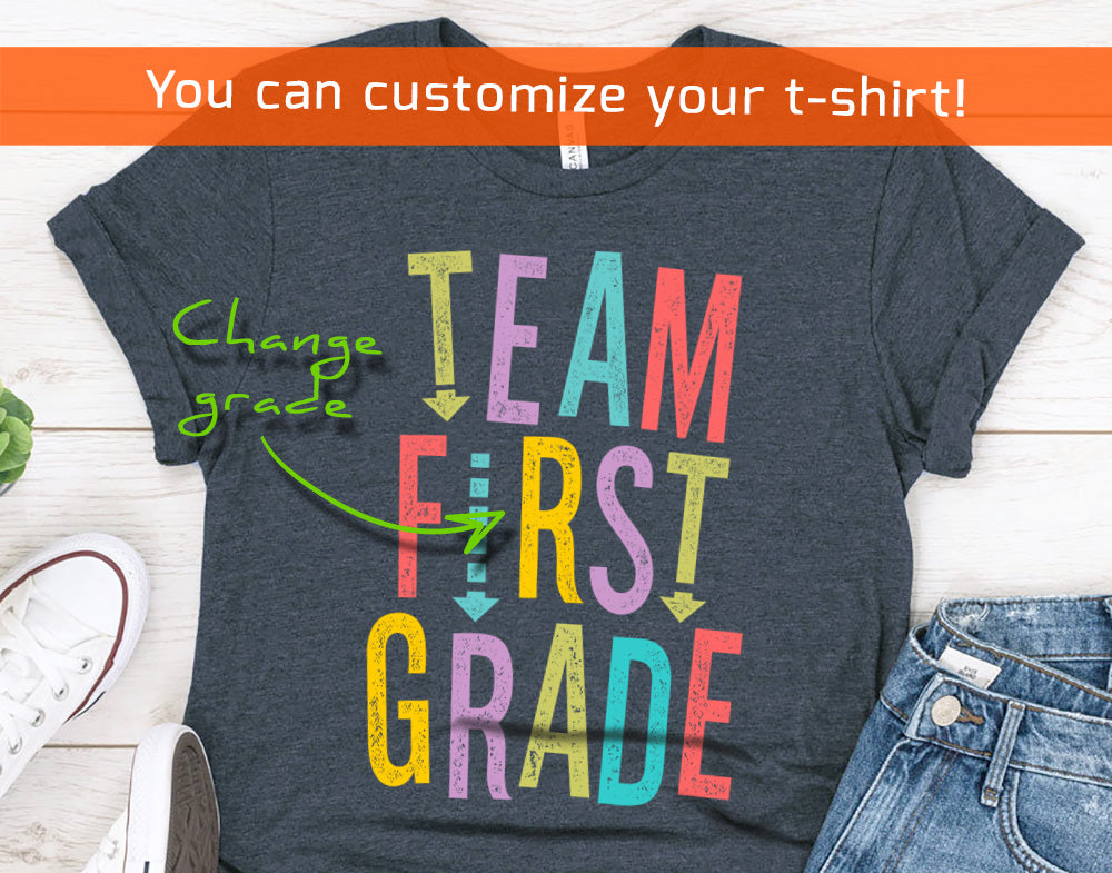 Team First Grade T-Shirt - Personalized Teacher Squad Shirts - any Grade Teacher Team - Back to School T-Shirts - 37 Design Unit