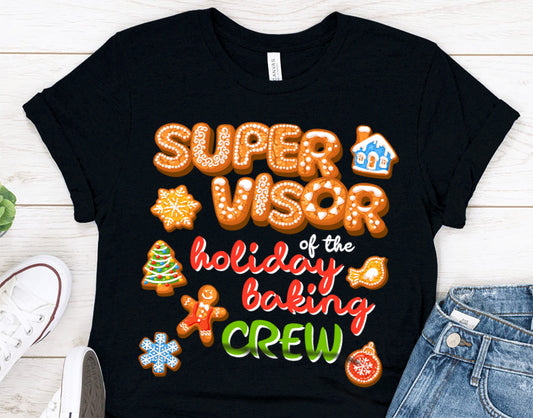 Supervisor of the holiday baking crew - Family Matching Funny Christmas T-shirts for women or men - 37 Design Unit