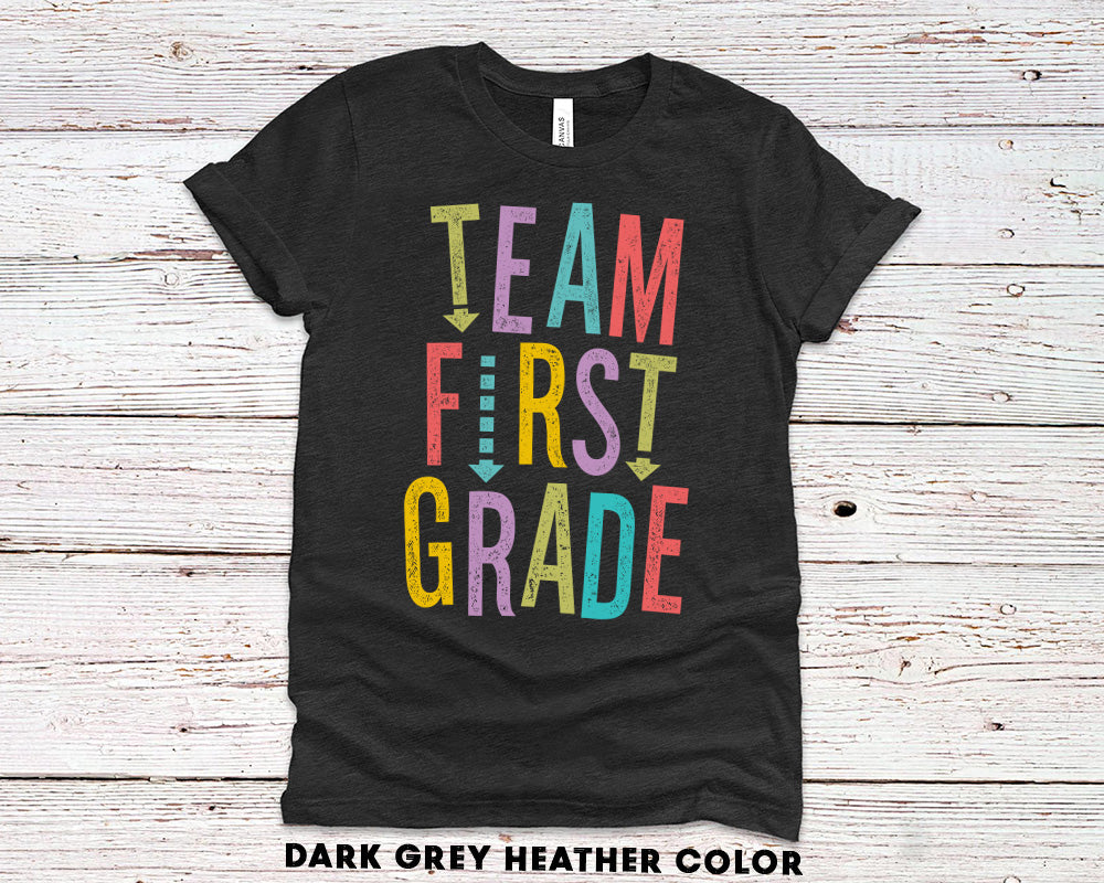 Team First Grade T-Shirt - Personalized Teacher Squad Shirts - any Grade Teacher Team - Back to School T-Shirts - 37 Design Unit