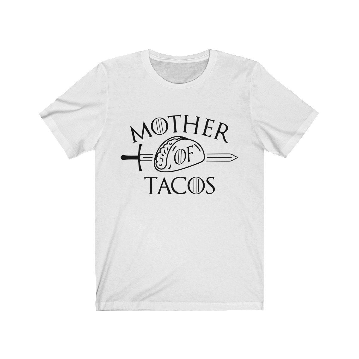 Mother of tacos gift t-shirt for mom or wife, taco lover t-shirt for women
