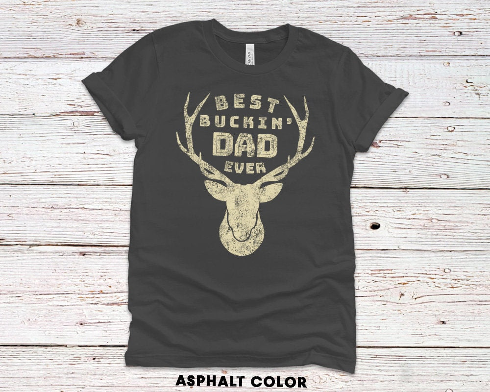 Best Buckin' Dad Ever Hunting Gift T-Shirt for Husband or Father