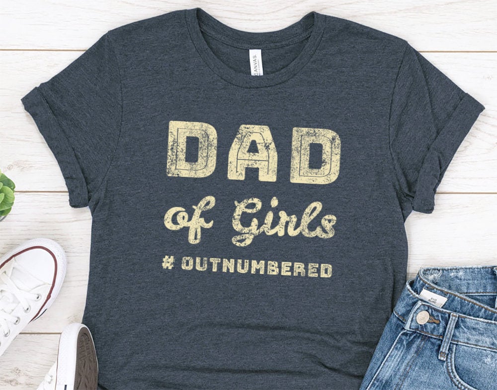 Dad of Girls #Outnumbered Gift T-Shirt for Husband - Mens Funny Gift - 37 Design Unit