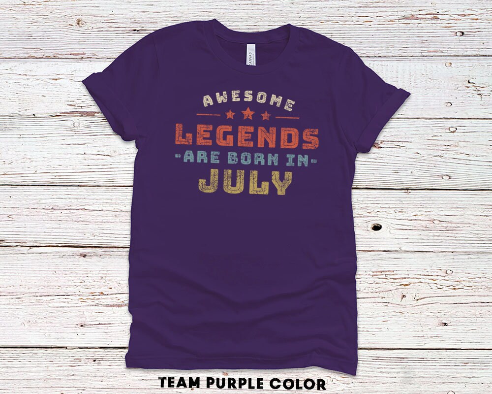 Awesome Legends Are Born In July Birthday Gift T-Shirt for Men or Women