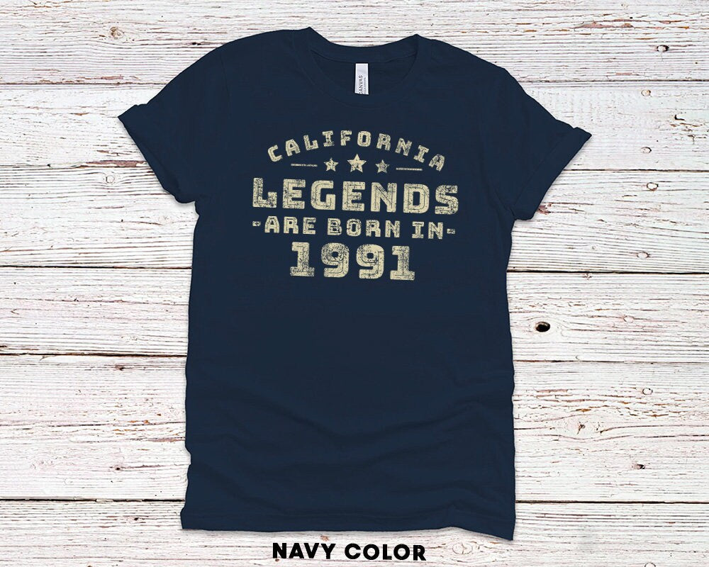 California Legends are Born in 1991 gift t-shirt or Men or Women