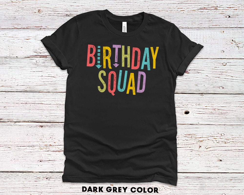 Birthday Squad T-Shirt, Funny Group tees for Men or Women
