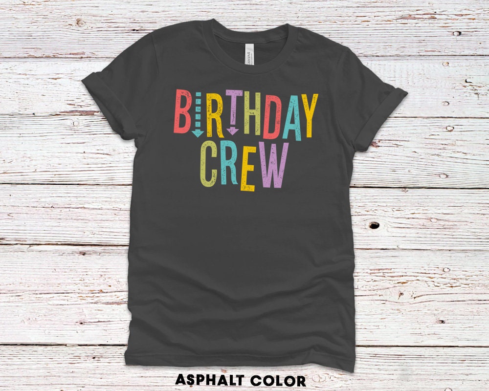 Birthday Crew T-Shirt, Funny Group tees for Men or Women