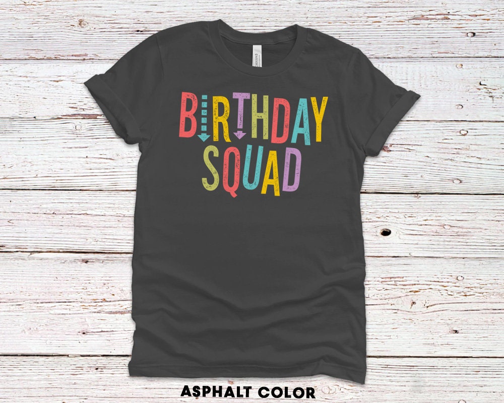 Birthday Squad T-Shirt, Funny Group tees for Men or Women