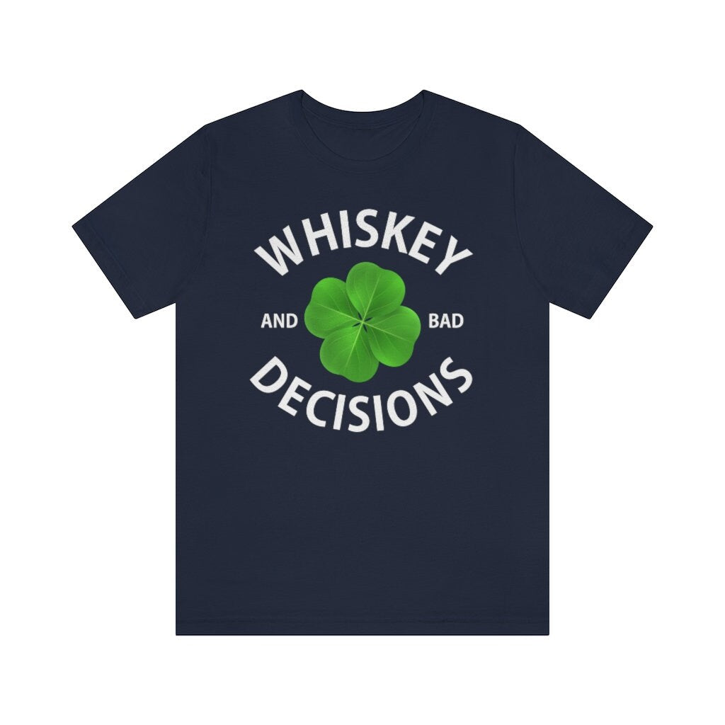 St Patrick's Day Gift Shirt for Women or Girlfriend, Funny whiskey and bad decisions T-shirt for sister or friend - 37 Design Unit