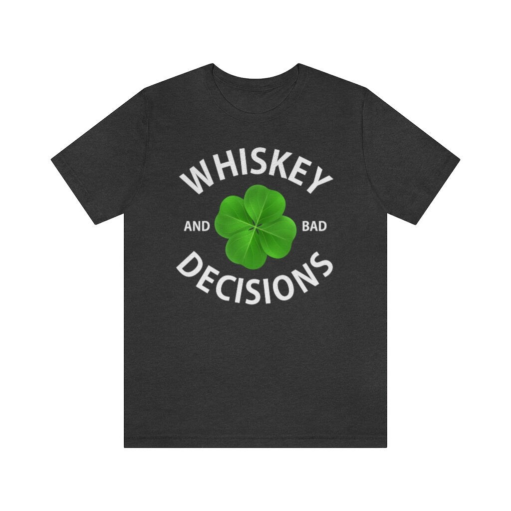 St Patrick's Day Gift Shirt for Women or Girlfriend, Funny whiskey and bad decisions T-shirt for sister or friend - 37 Design Unit