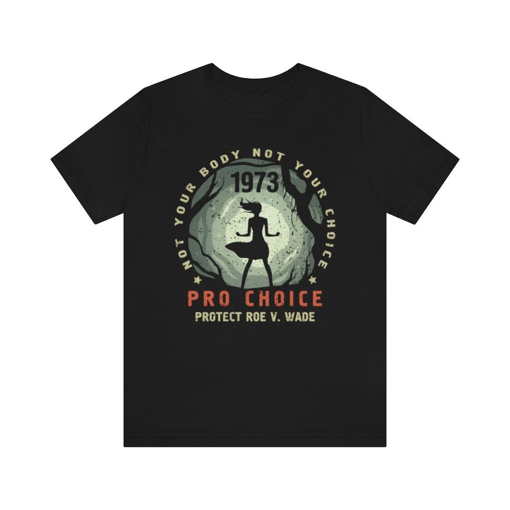 Protect Roe V. Wade Shirt, Pro Choice T-Shirt, Feminist Tee, My Body My Choice
