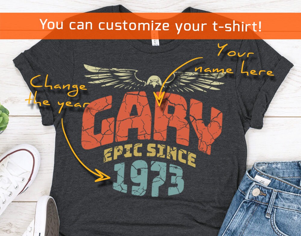 Epic Since 1973 birthday shirt for husband or men, Personalized with name Gift shirt for Brother or dad