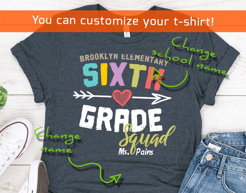 Personalized Sixth Grade Team Teacher T-Shirt - Elementary School Squad Shirt