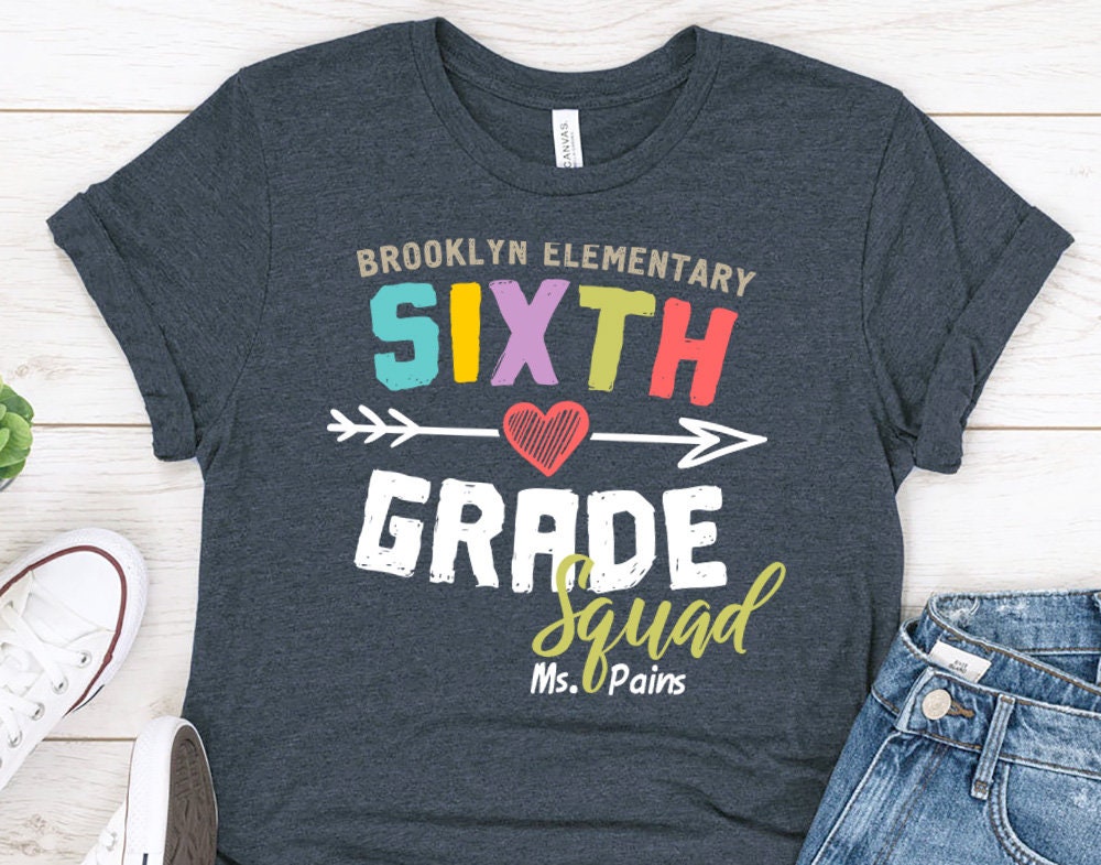 Personalized Sixth Grade Team Teacher T-Shirt - Elementary School Squad Shirt