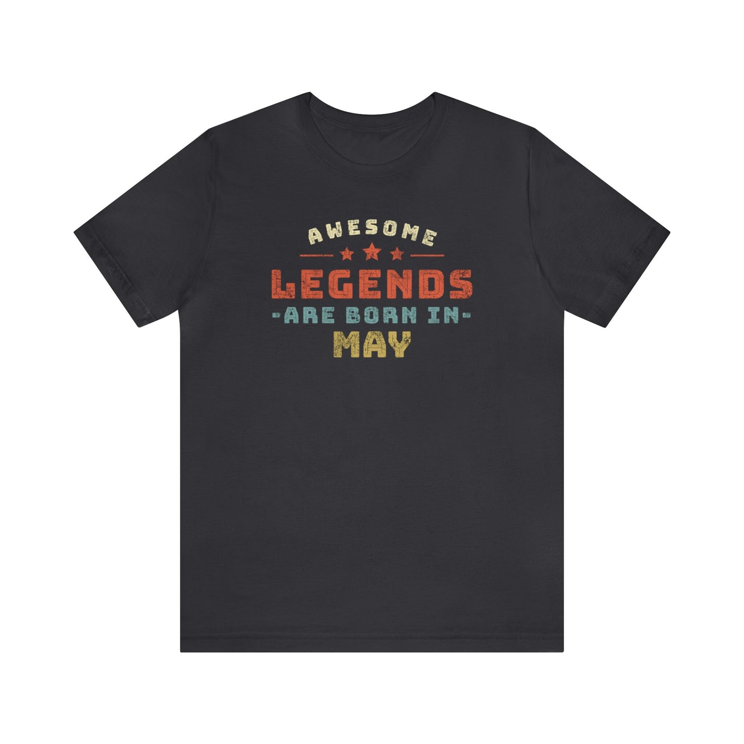 Awesome Legends are Born In May Gift T-Shirt for women or men
