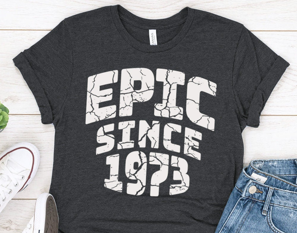 Epic Since 1973 birthday gift for Man or Husband, 50th Birthday t-shirt for Father