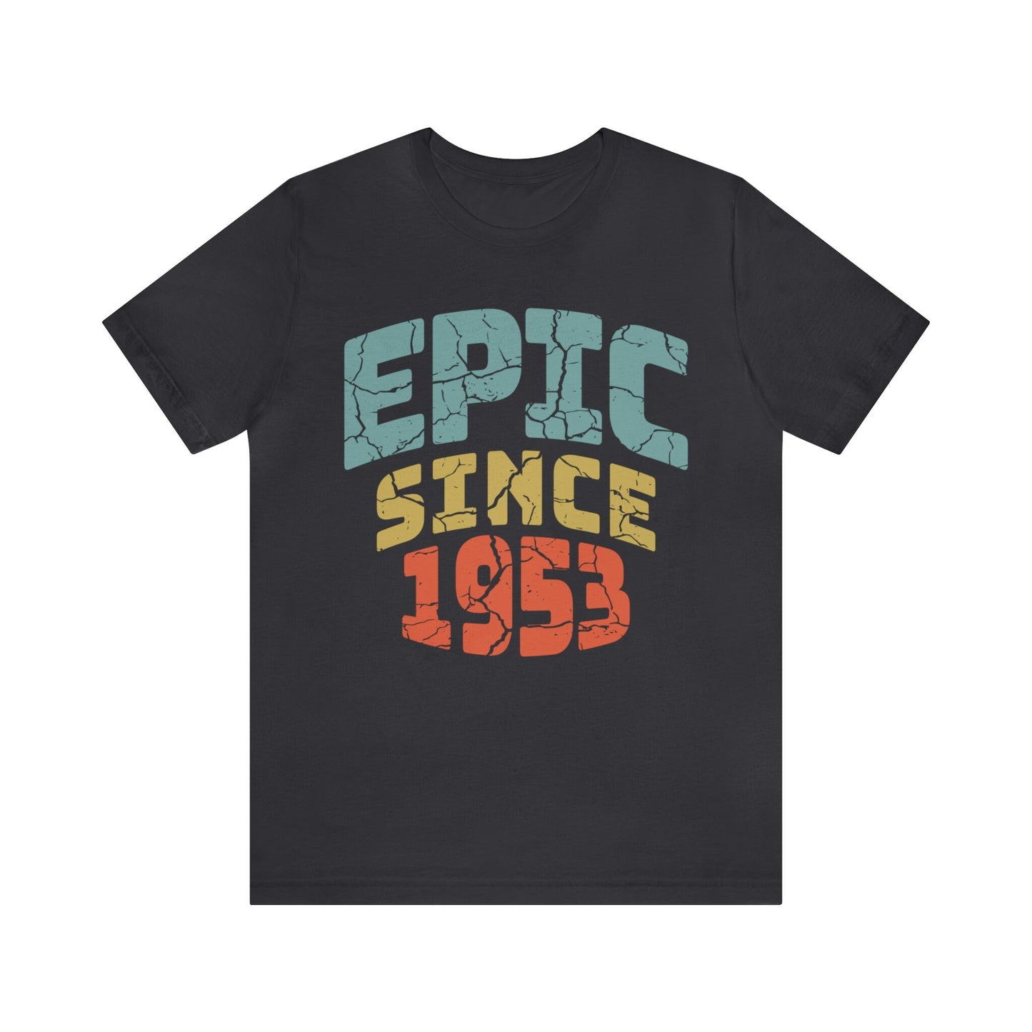 Epic Since 1953 birthday shirt for Men or Husband, Vintage Gift t-shirt for dad or father